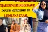 Shock and Grief in Punjab: Missing Punjabi Singer Inder Kaur Found Murdered in Ludhiana Canal
