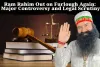Ram Rahim Out on Furlough Again: Major Controversy and Legal Scrutiny