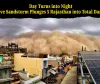 Day Turns into Night: Massive Sandstorm Plunges 5 Districts of Rajasthan into Total Darkness