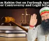 Ram Rahim Out on Furlough Again: Major Controversy and Legal Scrutiny