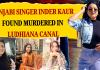 Shock and Grief in Punjab: Missing Punjabi Singer Inder Kaur Found Murdered in Ludhiana Canal