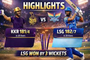 LSG Clinches Last-Ball Thriller Against KKR in IPL 2026 Match 15