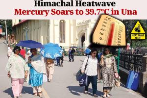 Heatwave Intensifies in Himachal Pradesh Plains: Una and Neri Peak at 39.7°C