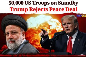 Iran War Back on the Brink? 50,000 US Troops on Standby as Trump Rejects Peace Deal